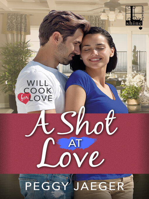 Title details for A Shot at Love by Peggy Jaeger - Available